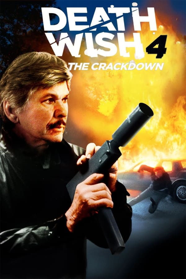 Poster filma ili serije Death Wish 4: The Crackdown (1987)