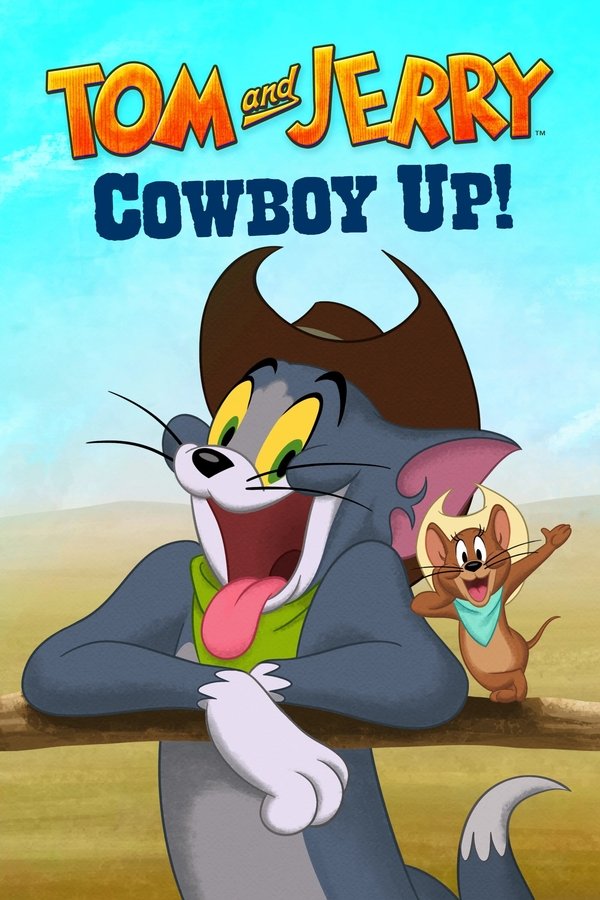 Poster filma ili serije Tom and Jerry Cowboy Up! (2022)