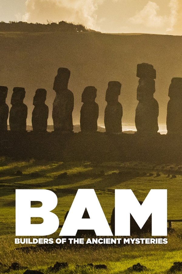 Poster filma ili serije BAM: Builders of the Ancient Mysteries (2018)