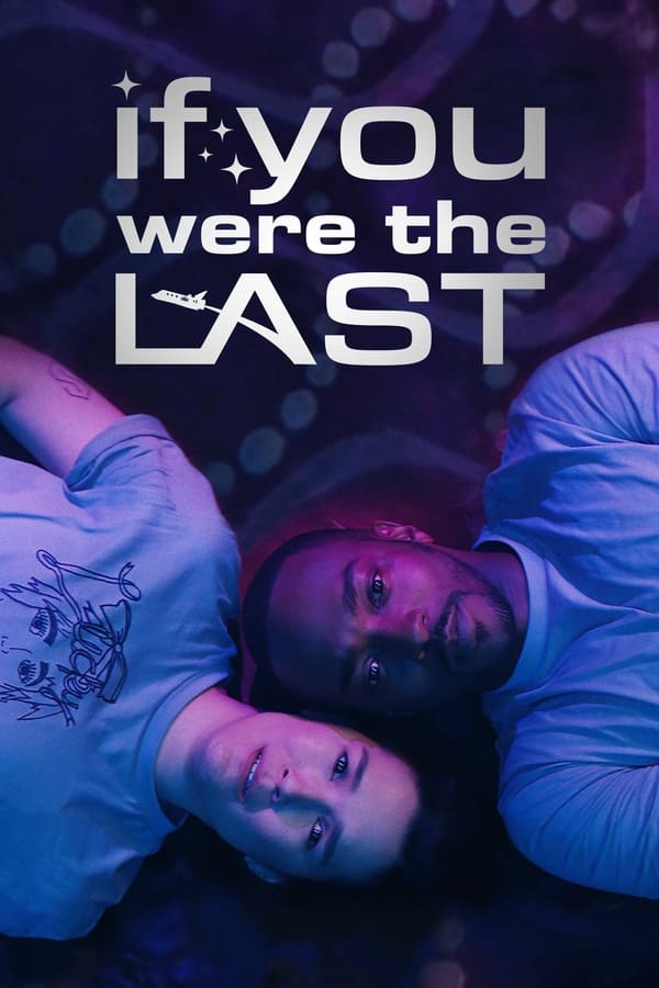 Poster filma ili serije If You Were the Last (2024)