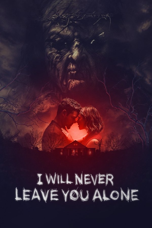 Poster filma ili serije I Will Never Leave You Alone (2024)
