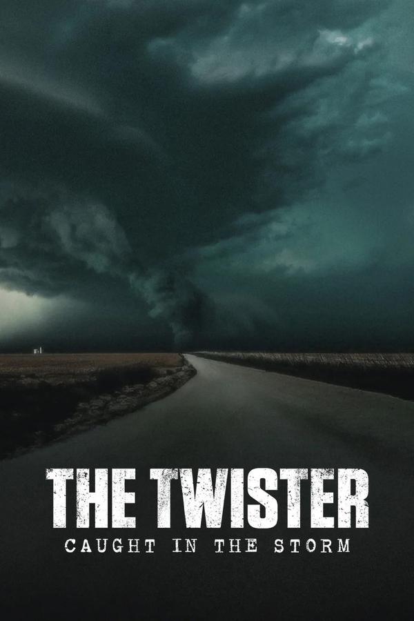 Poster filma ili serije The Twister: Caught in the Storm (2025)