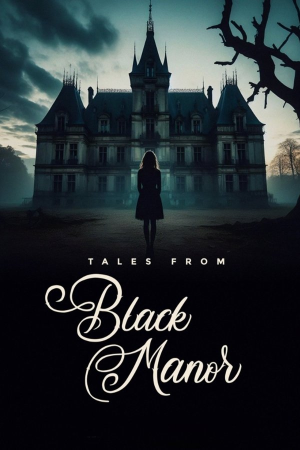 Poster filma ili serije Tales from Black Manor (2025)