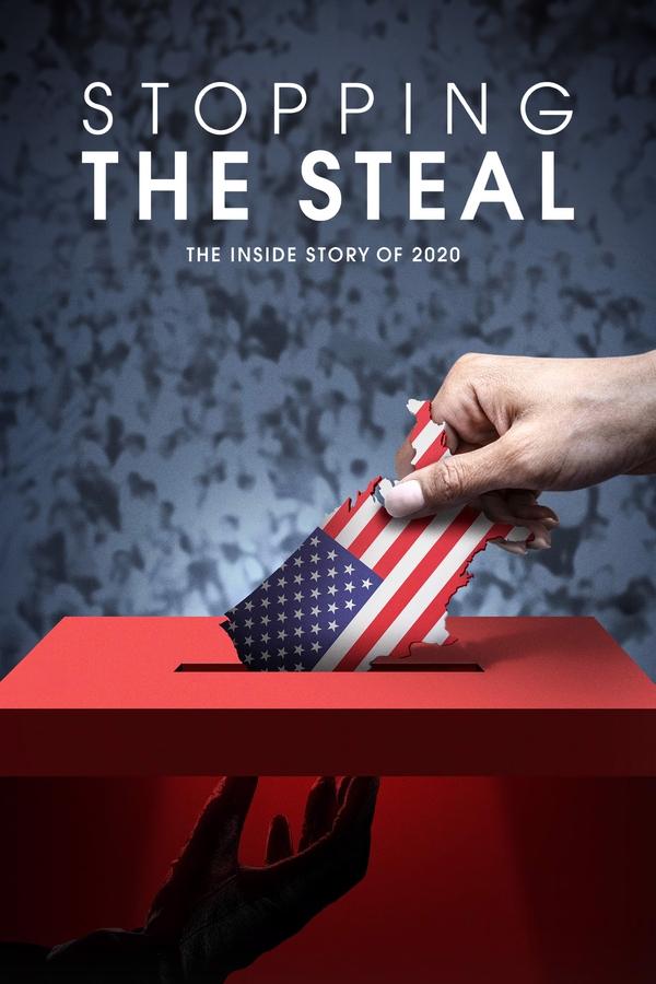 Poster filma ili serije Stopping the Steal (2024)