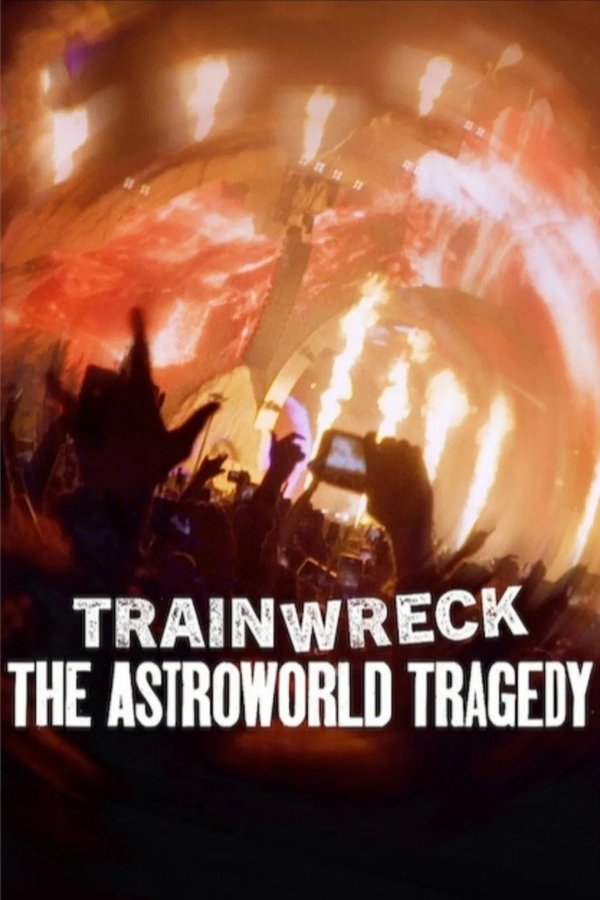 Poster filma ili serije Katastrofa: Tragedija festivala Astroworld (2025)