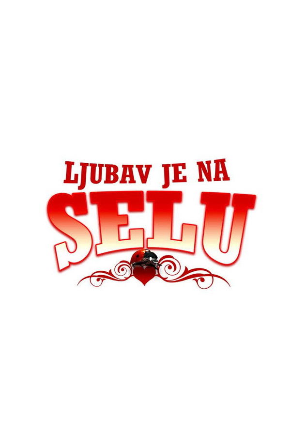 Poster serije Ljubav je na selu (2008)