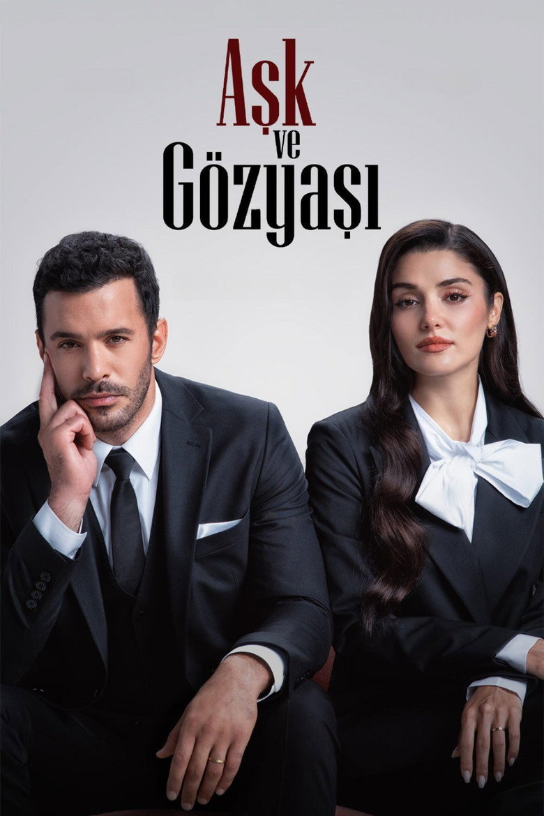 Poster serije Aşk ve Gözyaşı (2025)