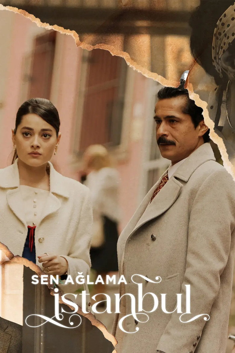Poster serije Ne Placi Istanbul / Sen Ağlama İstanbul (2024)
